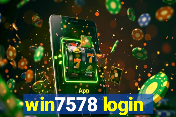 win7578 login